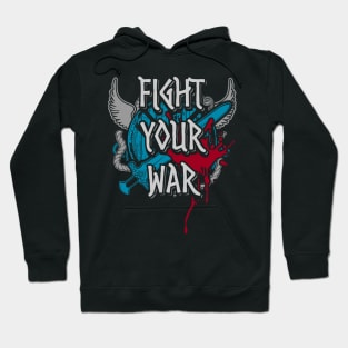 fight your war Hoodie